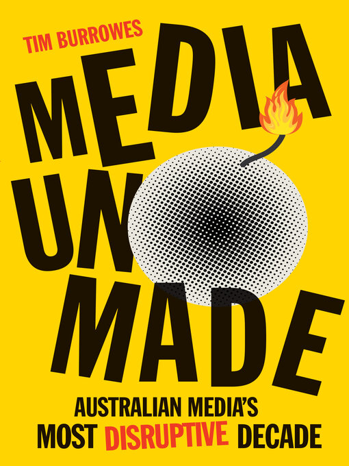 Title details for Media Unmade by Tim Burrowes - Available